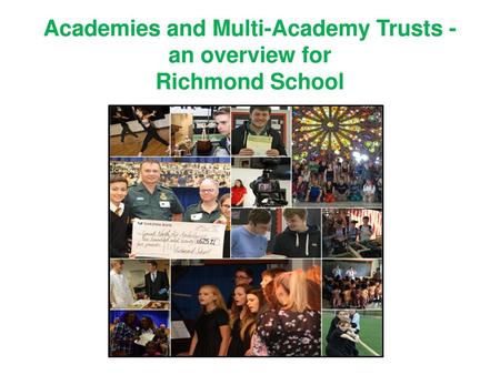 Academies and Multi-Academy Trusts - an overview for Richmond School