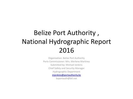 Belize Port Authority , National Hydrographic Report 2016