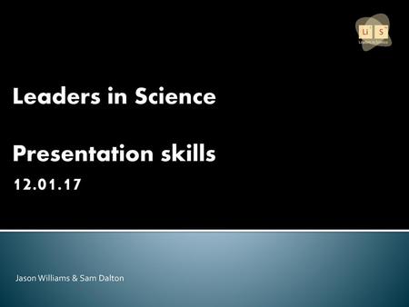 Leaders in Science Presentation skills