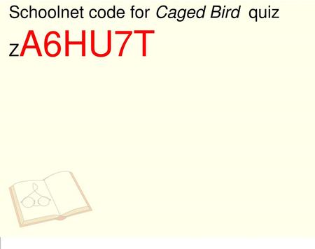 Schoolnet code for Caged Bird  quiz