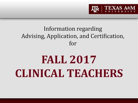 Information regarding Advising, Application, and Certification, for