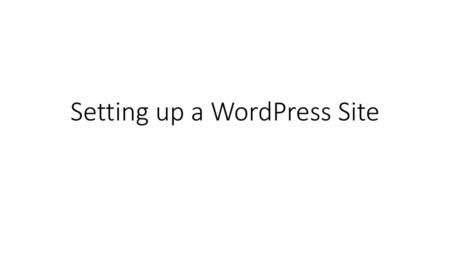 Setting up a WordPress Site