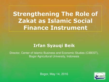 Strengthening The Role of Zakat as Islamic Social Finance Instrument