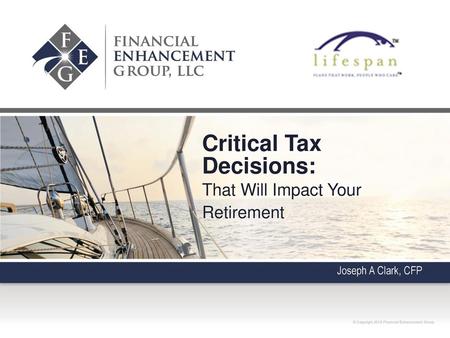 Critical Tax Decisions: That Will Impact Your Retirement