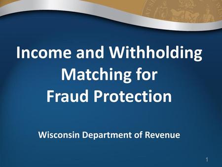 Project Objectives Increase to 100% systematic matching of individual income tax (IIT) returns against payer submitted W-2s/1099s in real-time to: Reduce.