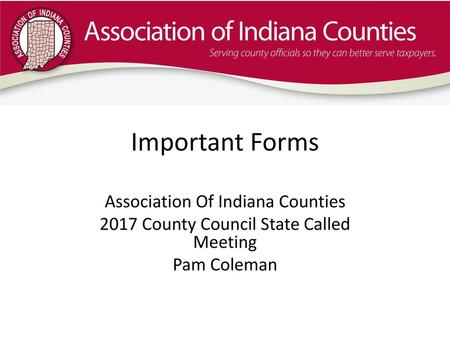 Important Forms Association Of Indiana Counties