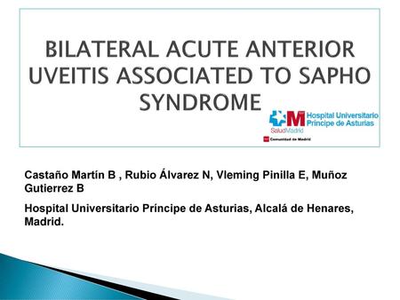 BILATERAL ACUTE ANTERIOR UVEITIS ASSOCIATED TO SAPHO SYNDROME