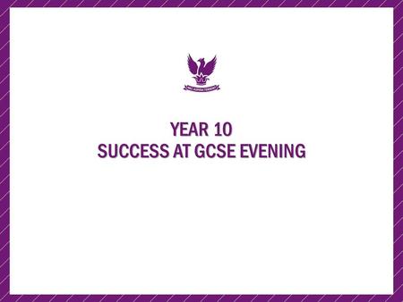 SUCCESS AT GCSE EVENING