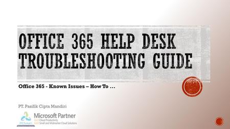 Office 365 Help Desk Troubleshooting Guide