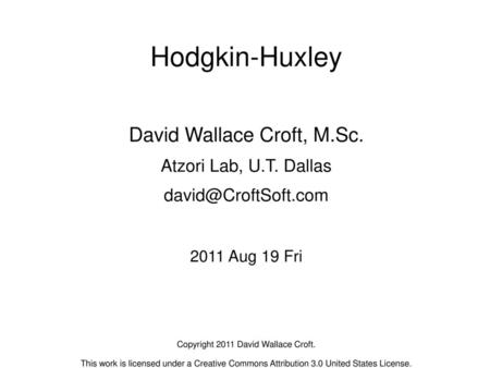 Hodgkin-Huxley David Wallace Croft, M.Sc. Atzori Lab, U.T. Dallas