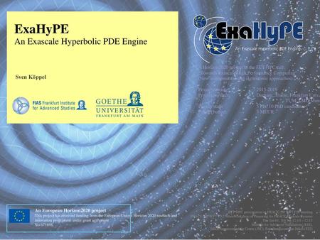 ExaHyPE An Exascale Hyperbolic PDE Engine Sven Köppel