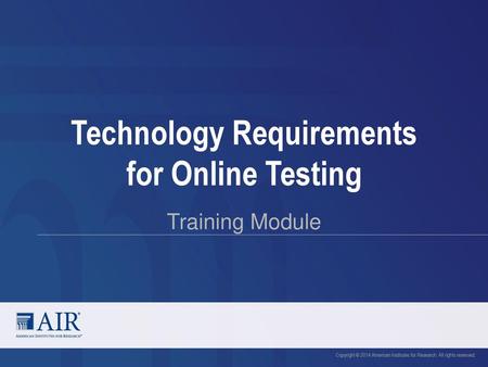 Technology Requirements for Online Testing