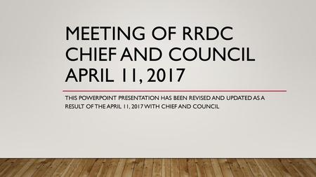 Meeting of RRDC Chief and Council April 11, 2017