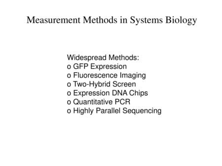 Measurement Methods in Systems Biology