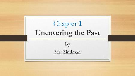 Chapter 1 Uncovering the Past