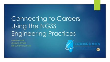 Connecting to Careers Using the NGSS Engineering Practices