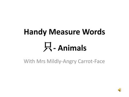 Handy Measure Words 只- Animals