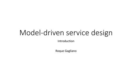 Model-driven service design