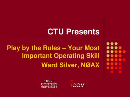 CTU Presents Play by the Rules – Your Most Important Operating Skill