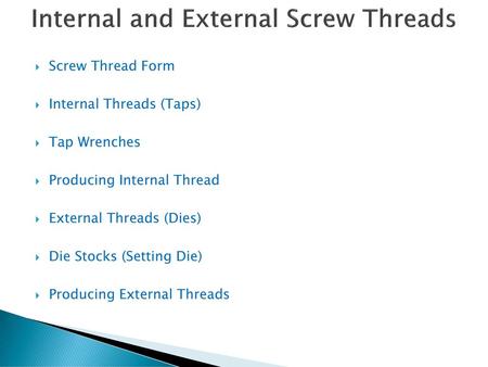 Internal and External Screw Threads