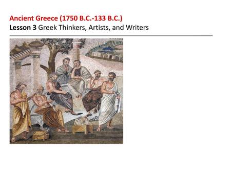 Ancient Greece (1750 B.C.-133 B.C.)