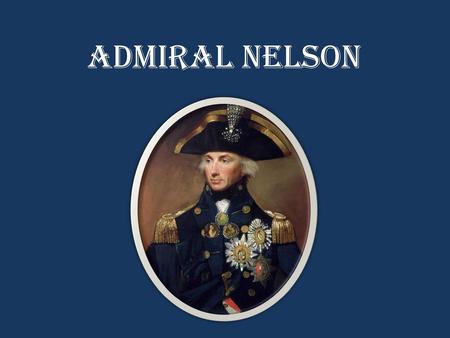 Admiral Nelson.