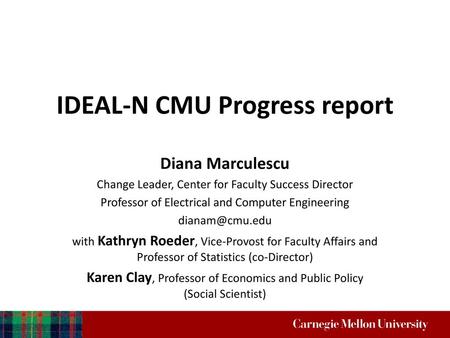 IDEAL-N CMU Progress report