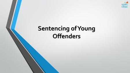 Sentencing of Young Offenders