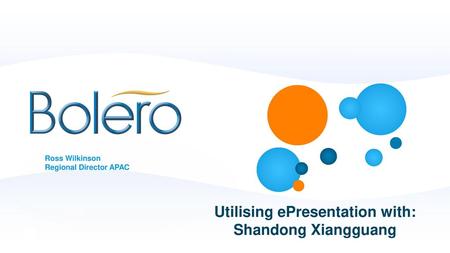 Utilising ePresentation with: Shandong Xiangguang