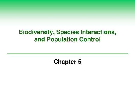 Biodiversity, Species Interactions, and Population Control