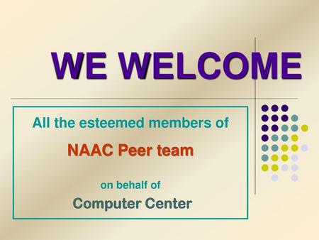 All the esteemed members of NAAC Peer team