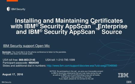 6/14/16 Installing and Maintaining Certificates with IBM® Security AppScan™ Enterprise and IBM® Security AppScan™ Source Author notes: 