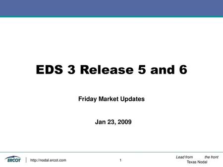 EDS 3 Release 5 and 6 Friday Market Updates Jan 23, 2009