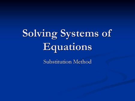 Solving Systems of Equations