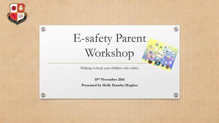 E-safety Parent Workshop