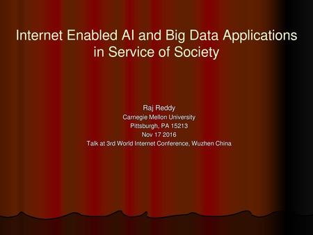 Internet Enabled AI and Big Data Applications in Service of Society