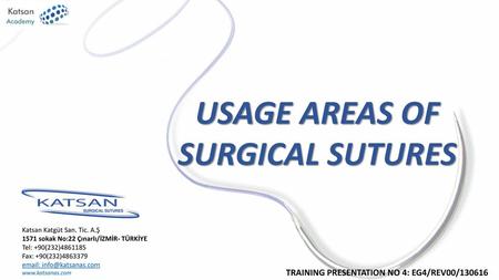 USAGE AREAS OF SURGICAL SUTURES