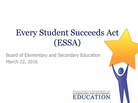 Every Student Succeeds Act (ESSA)