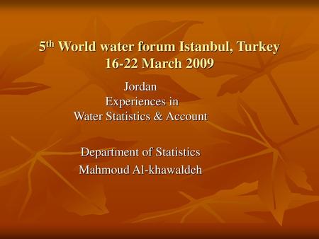 5th World water forum Istanbul, Turkey March 2009