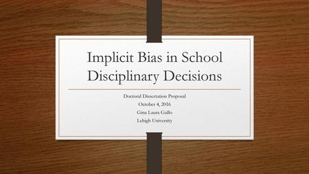 Implicit Bias in School Disciplinary Decisions