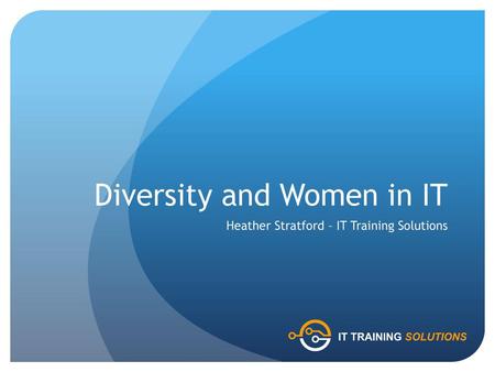 Diversity and Women in IT