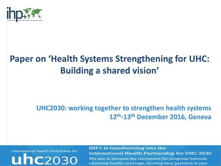 UHC2030: working together to strengthen health systems