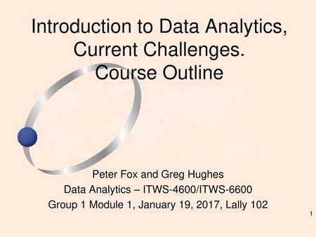 Introduction to Data Analytics, Current Challenges. Course Outline