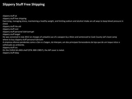 Slippery Stuff Free Shipping