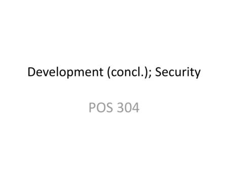 Development (concl.); Security