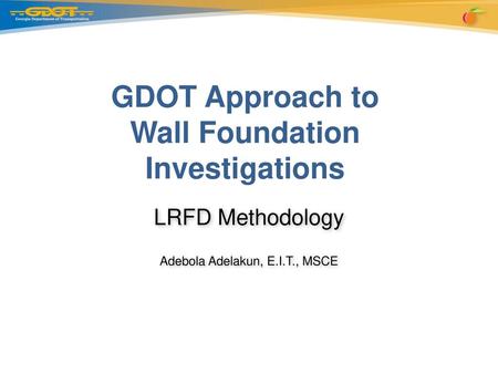 GDOT Approach to Wall Foundation Investigations