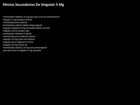 Efectos Secundarios De Singulair 5 Mg