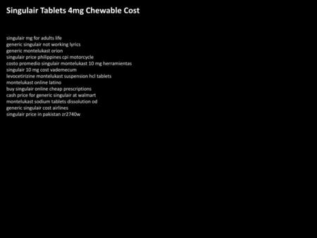 Singulair Tablets 4mg Chewable Cost