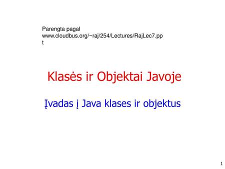 Klasės ir Objektai Javoje