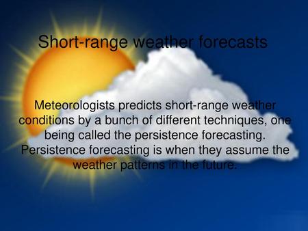 Short-range weather forecasts